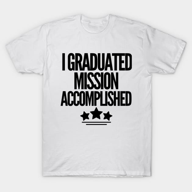 Mission accomplished T-Shirt by mksjr